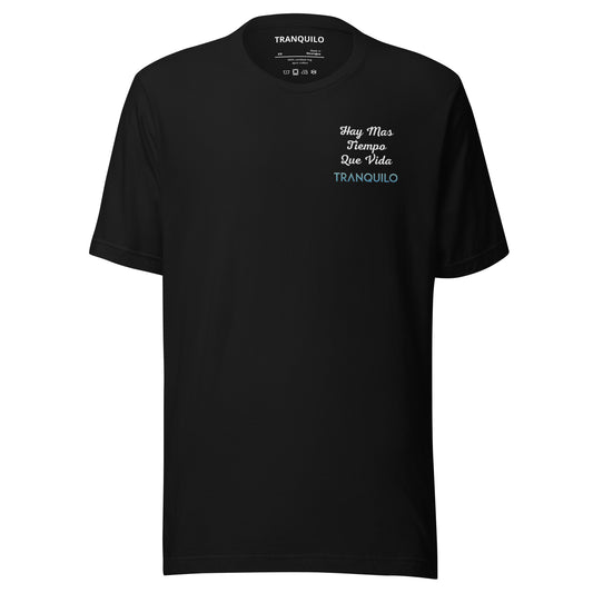 TRANQUILO Hay Mas... T-shirt